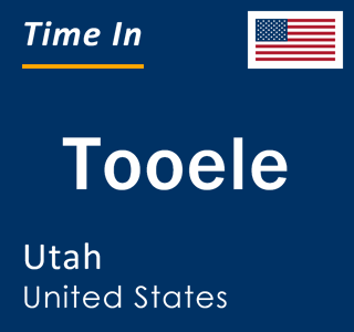 Current local time in Tooele, Utah, United States