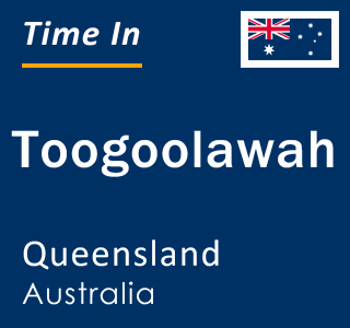 Current local time in Toogoolawah, Queensland, Australia