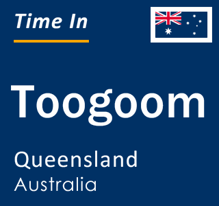 Current local time in Toogoom, Queensland, Australia