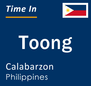 Current local time in Toong, Calabarzon, Philippines