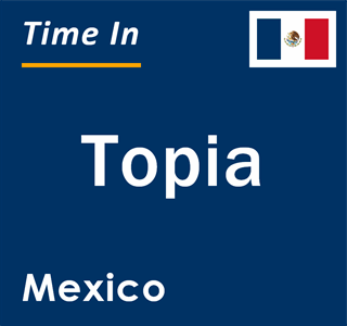 Current local time in Topia, Mexico