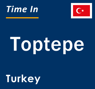 Current local time in Toptepe, Turkey