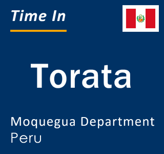 Current local time in Torata, Moquegua Department, Peru