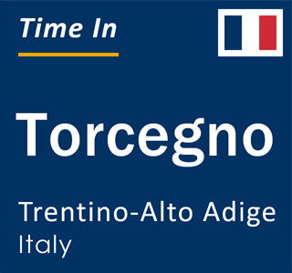 Current local time in Torcegno, Trentino-Alto Adige, Italy