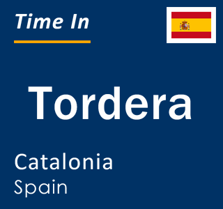 Current local time in Tordera, Catalonia, Spain