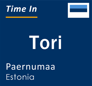 Current local time in Tori, Paernumaa, Estonia