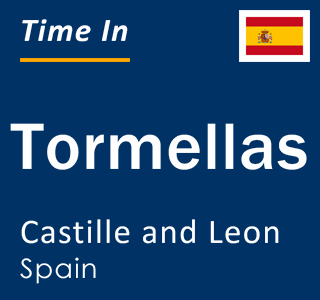 Current local time in Tormellas, Castille and Leon, Spain