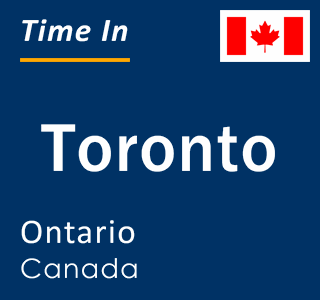 Current local time in Toronto, Ontario, Canada