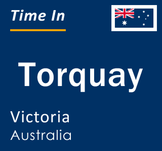 Current local time in Torquay, Victoria, Australia