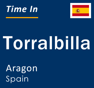 Current local time in Torralbilla, Aragon, Spain