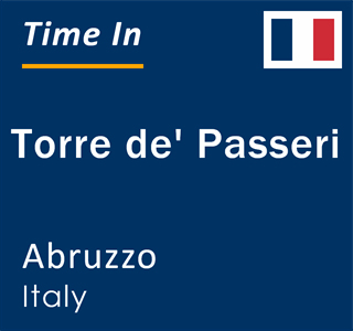 Current local time in Torre de' Passeri, Abruzzo, Italy