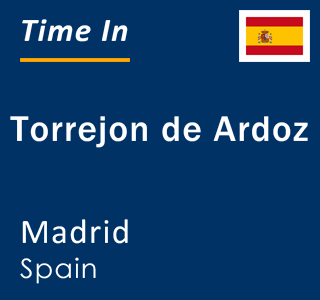Current local time in Torrejon de Ardoz, Madrid, Spain