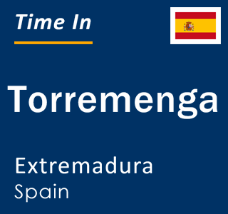 Current local time in Torremenga, Extremadura, Spain