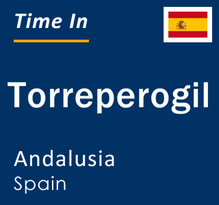 Current local time in Torreperogil, Andalusia, Spain