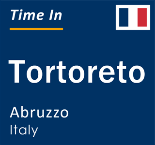 Current local time in Tortoreto, Abruzzo, Italy