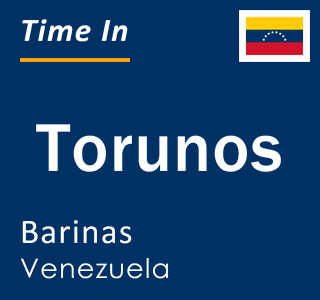 Current local time in Torunos, Barinas, Venezuela