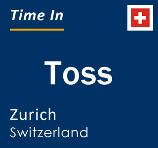 Current local time in Toss, Zurich, Switzerland