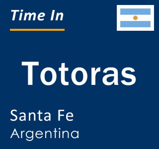 Current local time in Totoras, Santa Fe, Argentina