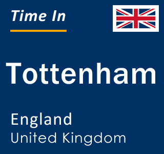 Current local time in Tottenham, England, United Kingdom