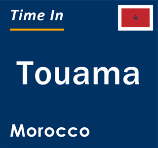 Current local time in Touama, Morocco