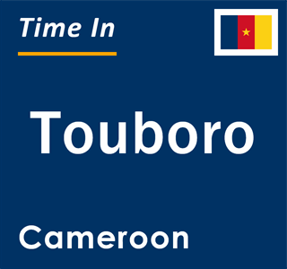 Current local time in Touboro, Cameroon