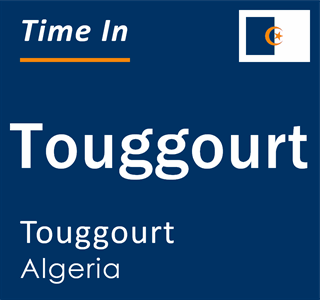Current local time in Touggourt, Touggourt, Algeria