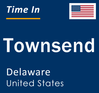 Current local time in Townsend, Delaware, United States