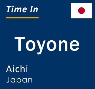 Current local time in Toyone, Aichi, Japan