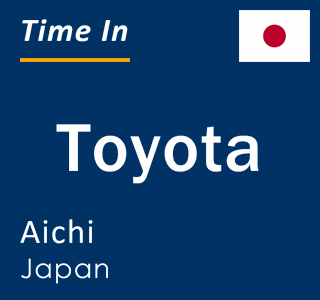 Current local time in Toyota, Aichi, Japan