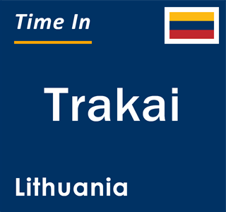 Current local time in Trakai, Lithuania