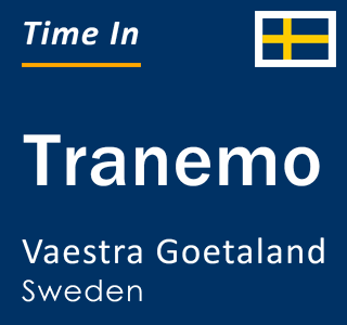 Current local time in Tranemo, Vaestra Goetaland, Sweden