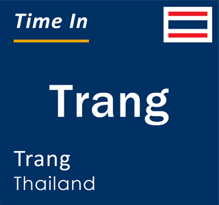 Current time in Trang, Trang, Thailand