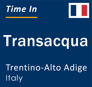 Current local time in Transacqua, Trentino-Alto Adige, Italy