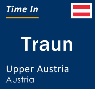 Current local time in Traun, Upper Austria, Austria