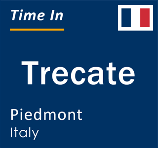 Current local time in Trecate, Piedmont, Italy