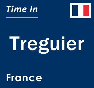 Current local time in Treguier, France