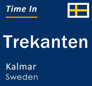Current local time in Trekanten, Kalmar, Sweden
