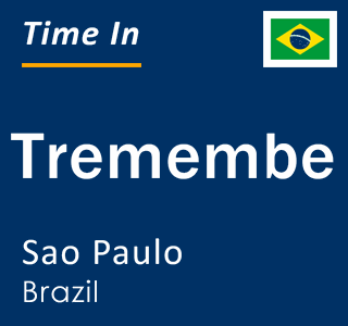 Current local time in Tremembe, Sao Paulo, Brazil