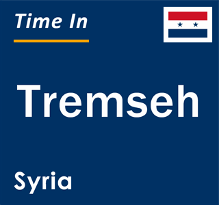 Current local time in Tremseh, Syria
