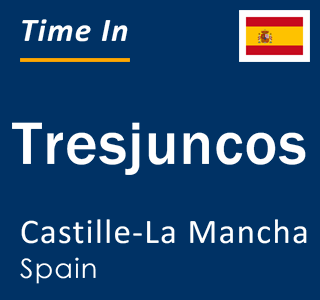 Current local time in Tresjuncos, Castille-La Mancha, Spain