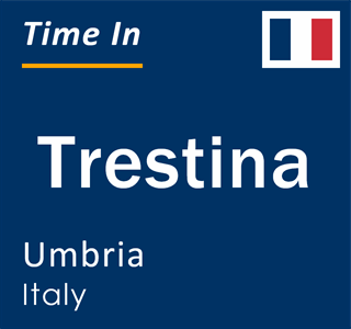 Current local time in Trestina, Umbria, Italy