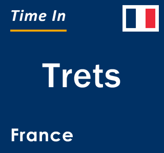 Current local time in Trets, France