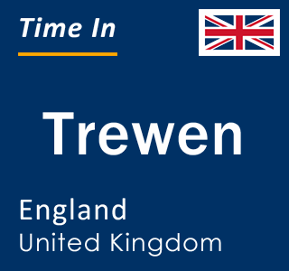 Current local time in Trewen, England, United Kingdom