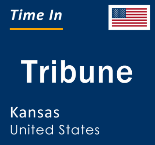 Current local time in Tribune, Kansas, United States