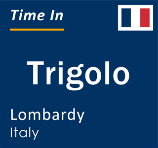 Current local time in Trigolo, Lombardy, Italy