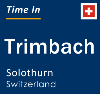 Current local time in Trimbach, Solothurn, Switzerland