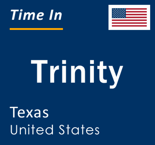 Current local time in Trinity, Texas, United States