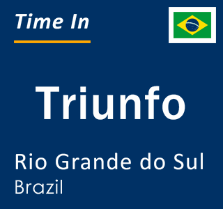 Current local time in Triunfo, Rio Grande do Sul, Brazil