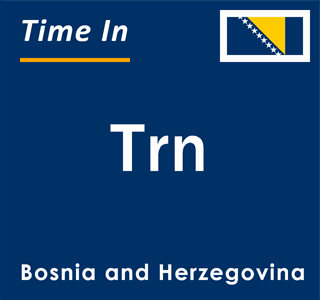 Current local time in Trn, Bosnia and Herzegovina