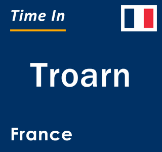 Current local time in Troarn, France